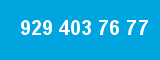 929 403 76 77